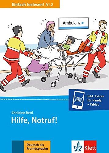 Hilfe, Notruf ! : Unfall, Notaufnahme und Krakenhaus : Deutsch als Fremd-und Zweitsprache A1.2