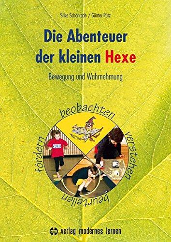 Die Abenteuer der kleinen Hexe: Bewegung und Wahrnehmung beobachten, verstehen, beurteilen, fördern