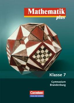 Mathematik plus - Gymnasium Brandenburg - Neubearbeitung: 7. Schuljahr - Schülerbuch