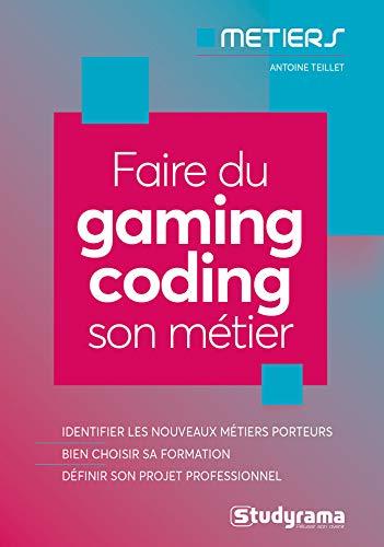 Faire du gaming-coding son métier