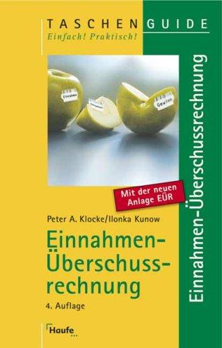 Einnahmen - Überschussrechnung. Einfache Buchführung für Freiberufler und Selbständige