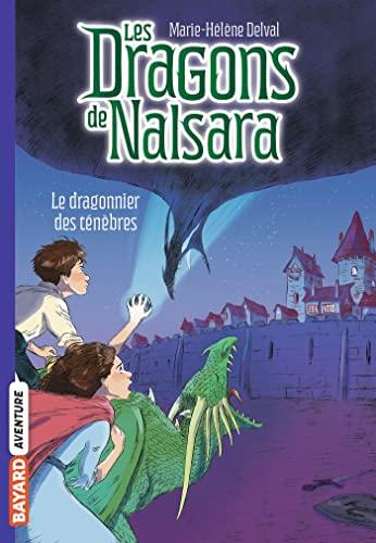 Les dragons de Nalsara. Vol. 3. Le dragonnier des ténèbres