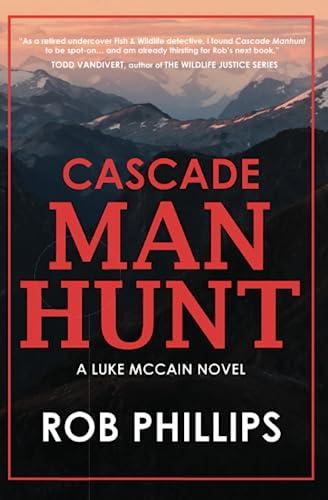 Cascade Manhunt: A Luke McCain Novel (Luke McCain Mysteries, Band 5)