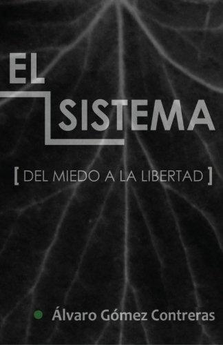 El Sistema: Del miedo a la libertad