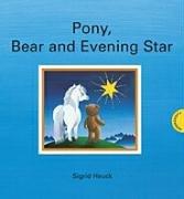 Pony, Bear and Evening Star