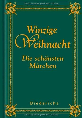 Winzige Weihnacht: Die schönsten Märchen.