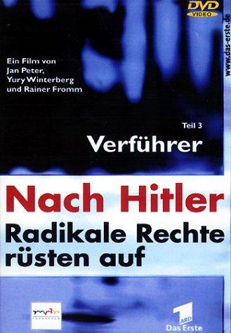 Nach Hitler - Radikale Rechte rüsten auf, Teil 3: Verführer