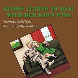 Alison Learns to Deal with her Dad's PTSD