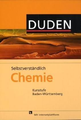 Selbstverständlich Chemie - Baden-Württemberg: Kursstufe - Schülerbuch