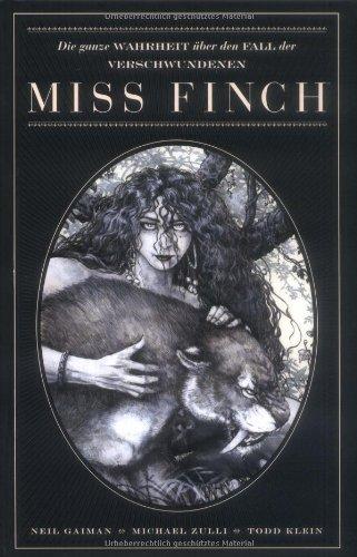 Neil Gaiman Bibliothek, Band 3, Miss Finch: Die ganze Wahrheit über den Fall der Verschwundenen