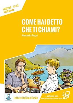 Come hai detto che ti chiami?: Livello 2/Lektüre + Audiodateien als Download (Letture Italiano Facile)