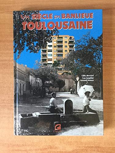 Un siècle en banlieue toulousaine