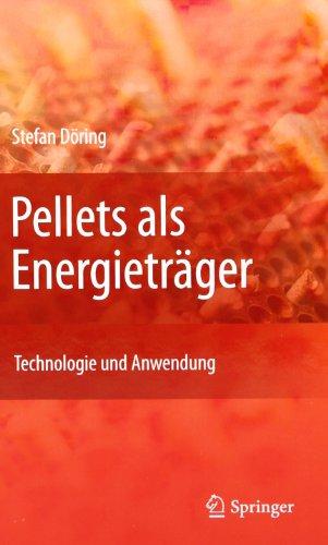 Pellets als Energieträger: Technologie und Anwendung