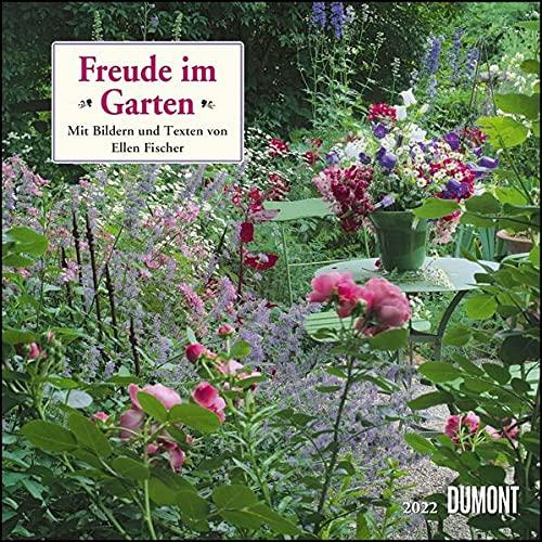 Freude im Garten 2022 ? Broschürenkalender ? mit informativen und poetischen Gartentexten ? Format 30 x 30 cm