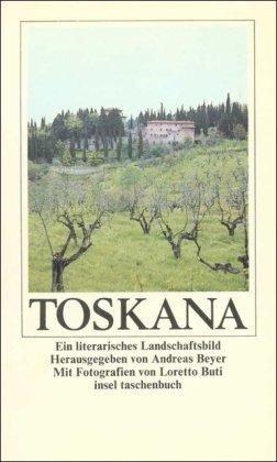 Toskana: Ein literarisches Landschaftsbild (insel taschenbuch)