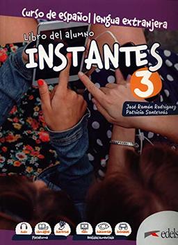 Instantes 3. Libro del alumno: Libro del alumno 3 (B1)