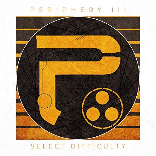 Periphery III: Select Difficul