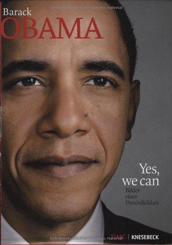 Barack Obama: Yes, we can - Bilder einer Persönlichkeit