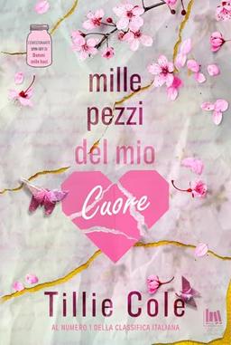 Mille pezzi del mio cuore (Always romance)