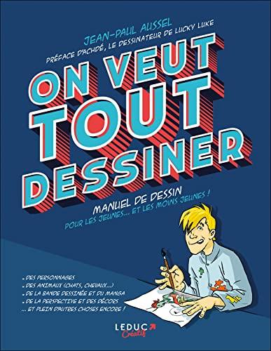 On veut tout dessiner : manuel de dessin pour les jeunes... et les moins jeunes !