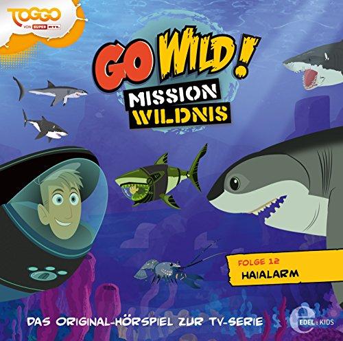 Go Wild! - Mission Wildnis - "Haialarm", Das Original-Hörspiel zur TV-Serie, Folge 12