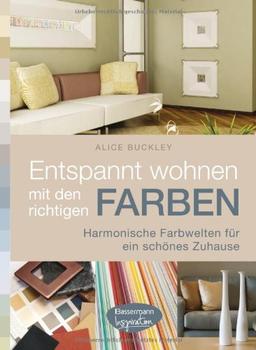 Entspannt wohnen mit den richtigen Farben: Harmonische Farbwelten für ein schönes Zuhause