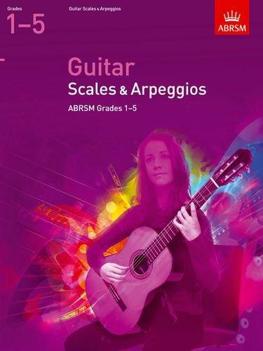 Guitar Scales and Arpeggios, Grades 15 (Abrsm Scales & Arpeggios)