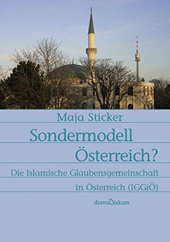 Sondermodell Österreich?: Die Islamische Glaubensgemeinschaft in Österreich (IGGiÖ)