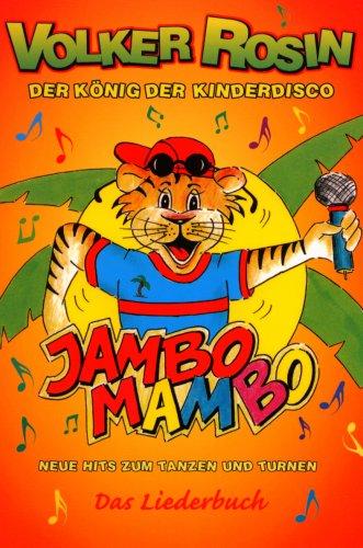 Jambo Mambo. Liederbuch: Neue Hits zum Tanzen und Turnen!