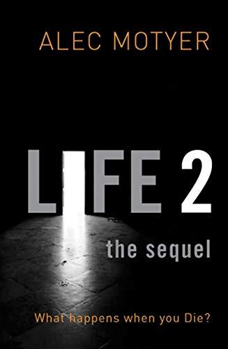 Life 2: The Sequel: What happens when you die?