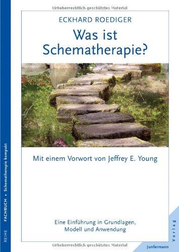 Was ist Schematherapie? Eine Einführung in Grundlagen, Modell und Anwendung