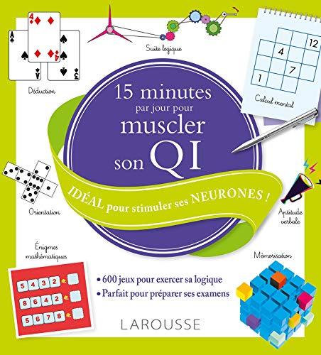 15 minutes par jour pour muscler son QI : idéal pour stimuler ses neurones !