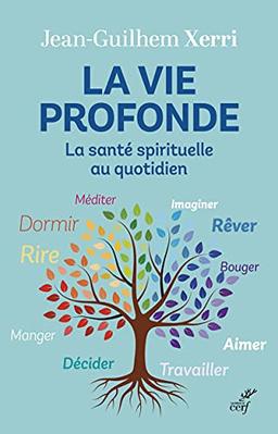 La vie profonde : la santé spirituelle au quotidien