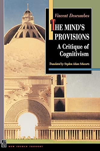 The Mind's Provisions: A Critique of Cognitivism (New French Thought)