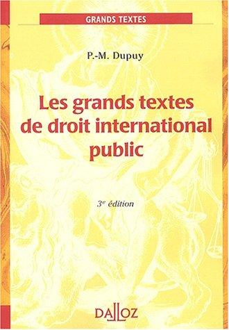 Les grands textes de droit international public. 3ème édition (Grands Arrets)