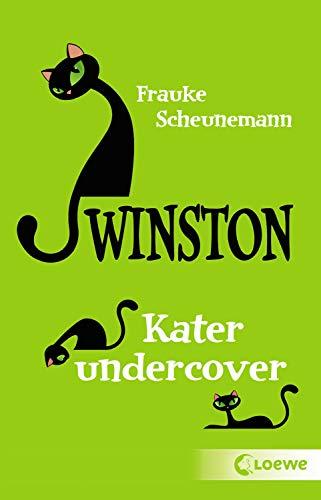 Winston - Kater Undercover: Katzen-Krimi für Kinder ab 11 Jahre