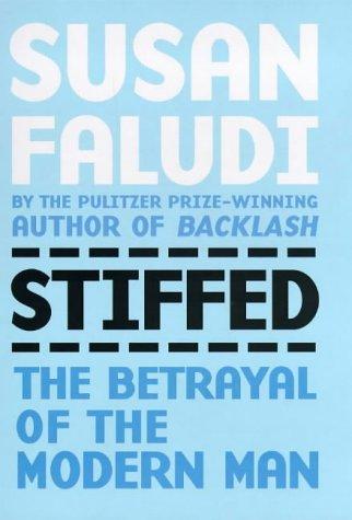 Stiffed: Betrayal of Modern Man