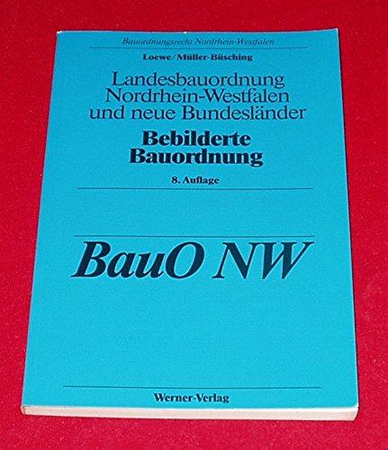 Landesbauordnung Nordrhein-Westfalen und neue Bundesländer. Bebilderte Bauordnung