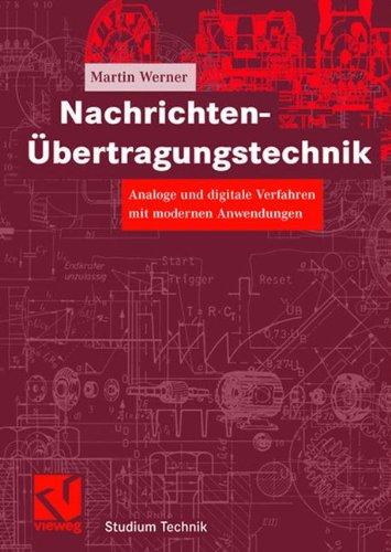 Nachrichten-Übertragungstechnik: Analoge und digitale Verfahren mit modernen Anwendungen (Studium Technik)