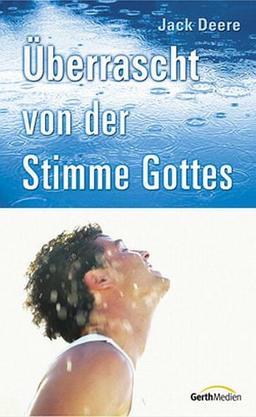 Überrascht von der Stimme Gottes