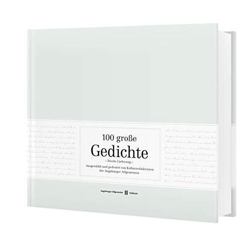 100 große Gedichte - Zweite Lieferung: Ausgewählt und gedeutet von Kulturredakteuren der Augsburger Allgemeinen