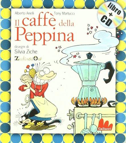 Il caffè della Peppina. Con CD Audio