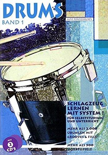 Drums. Schlagzeug lernen mit System!: Drums, m. je 2 CD-Audio, Bd.1, Mehr als 2000 Übungen mit Grooves & Fills, m. 2 CD-Audio