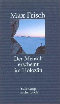 Der Mensch erscheint im Holozän: Eine Erzählung