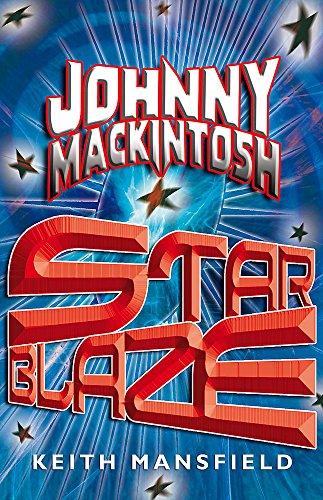 Star Blaze: Book 2 (Johnny Mackintosh, Band 2)