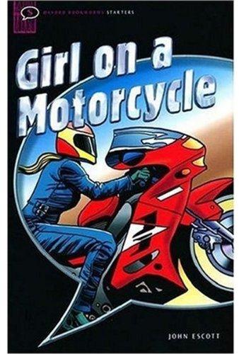 Ob starters girl on a motorc cd aud pack: Narrative (Bookworms)