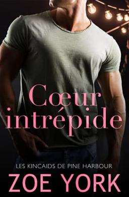 Coeur intrépide (Les frères Kincaid, Band 1)