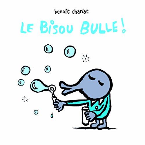 Le bisou bulle !