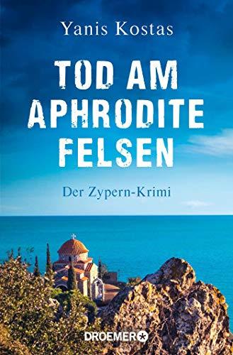 Tod am Aphroditefelsen: Der Zypern-Krimi