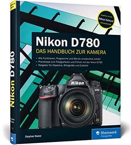 Nikon D780: Ihre Kamera im Praxiseinsatz